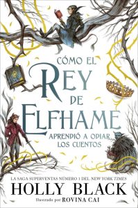 Portada Cómo el rey de Elfhame aprendió a odiar los cuentos Editorial Hidra