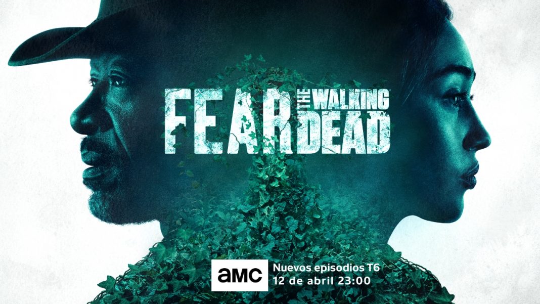 Póster sexta temporada Fear The Walking Dead AMC