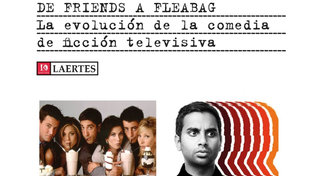 De Friends a Fleabag - Laertes Editorial