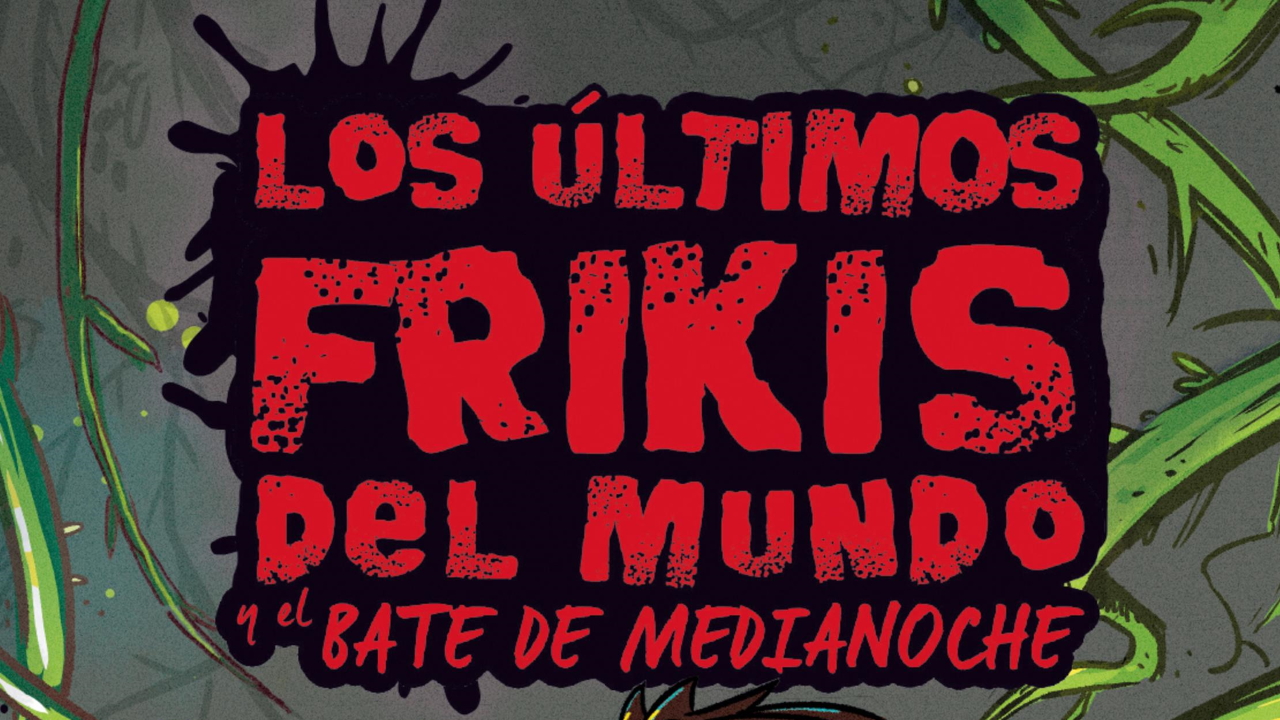 últimos frikis del mundo y el bate de medianoche - Editorial Hidra