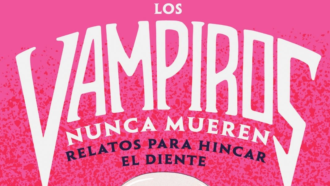 Los vampiros nunca mueren - RBA Libros