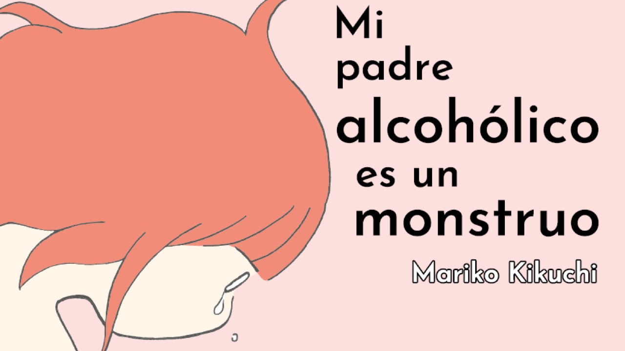 Mi padre alcohólico es un monstruo - Fandogamia