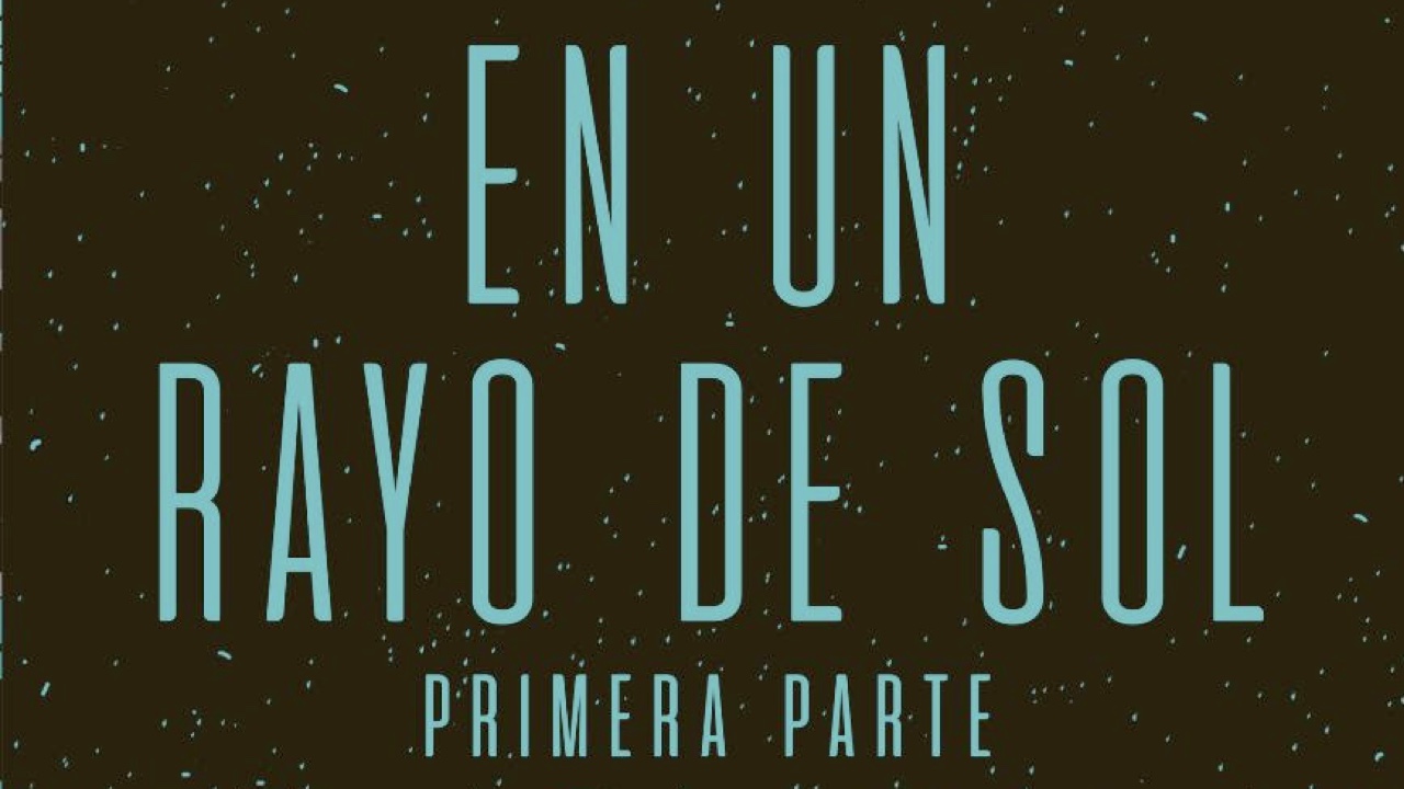 En un rayo de sol #1 - Ediciones La Cúpula