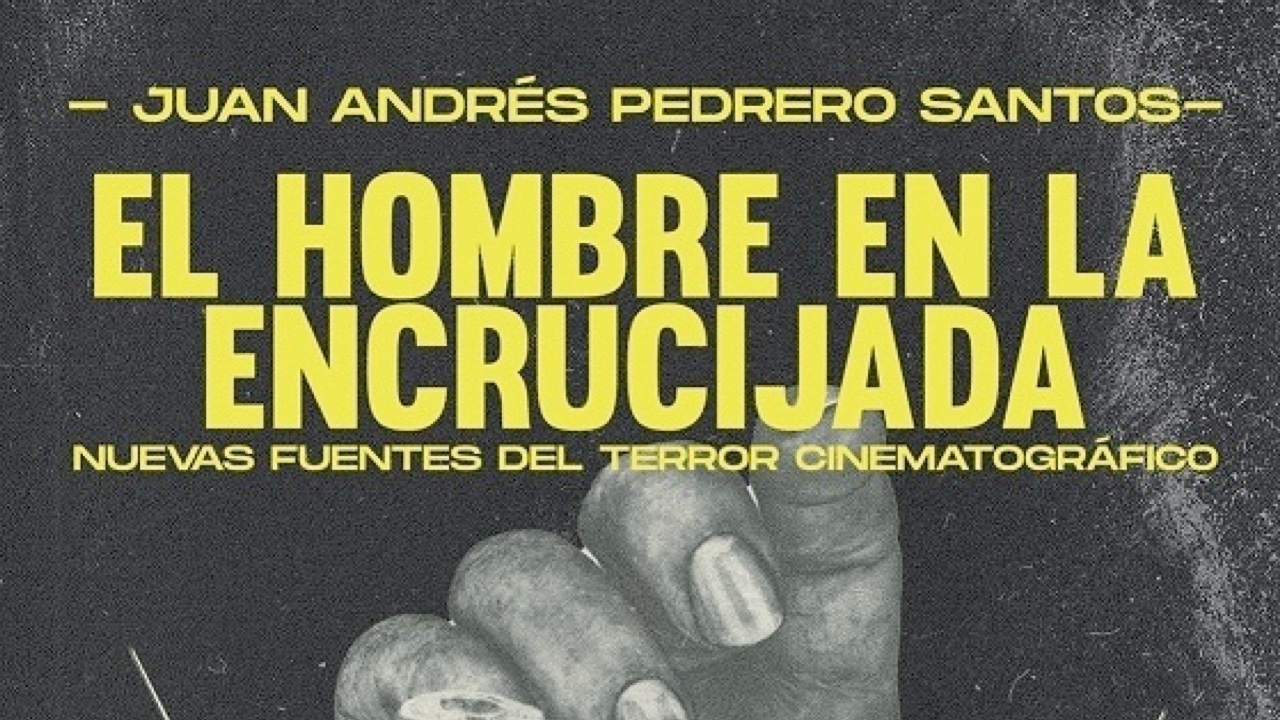 El hombre en la encrucijada. Nuevas fuentes del terror cinematográfico - Dilatando Mentes