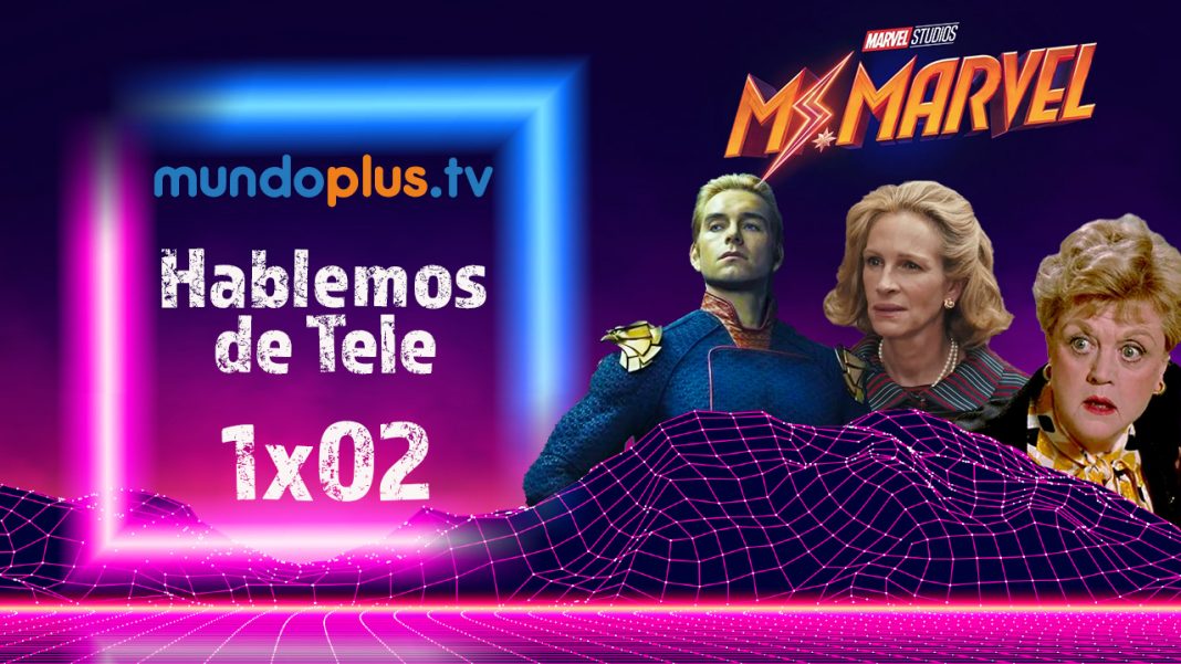 Hablemos de tele 1x02 - Mundoplus.tv