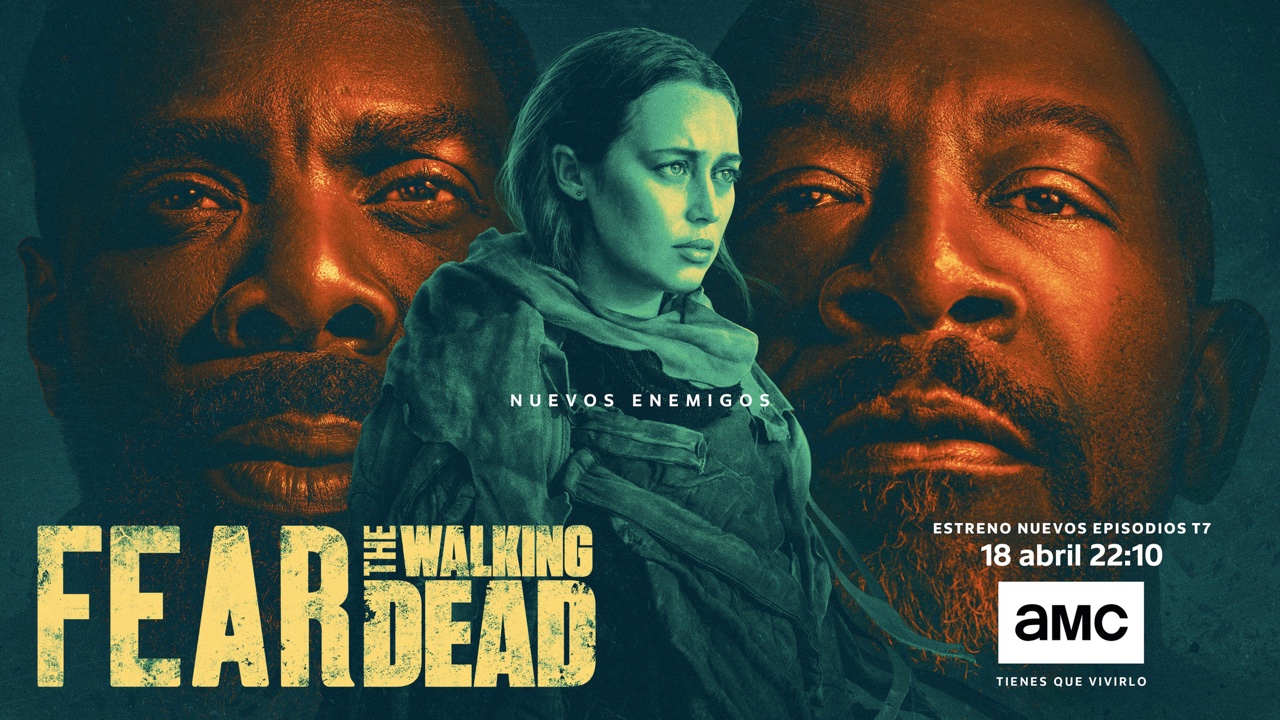 Fear the Walking Dead T7, parte 2 - AMC