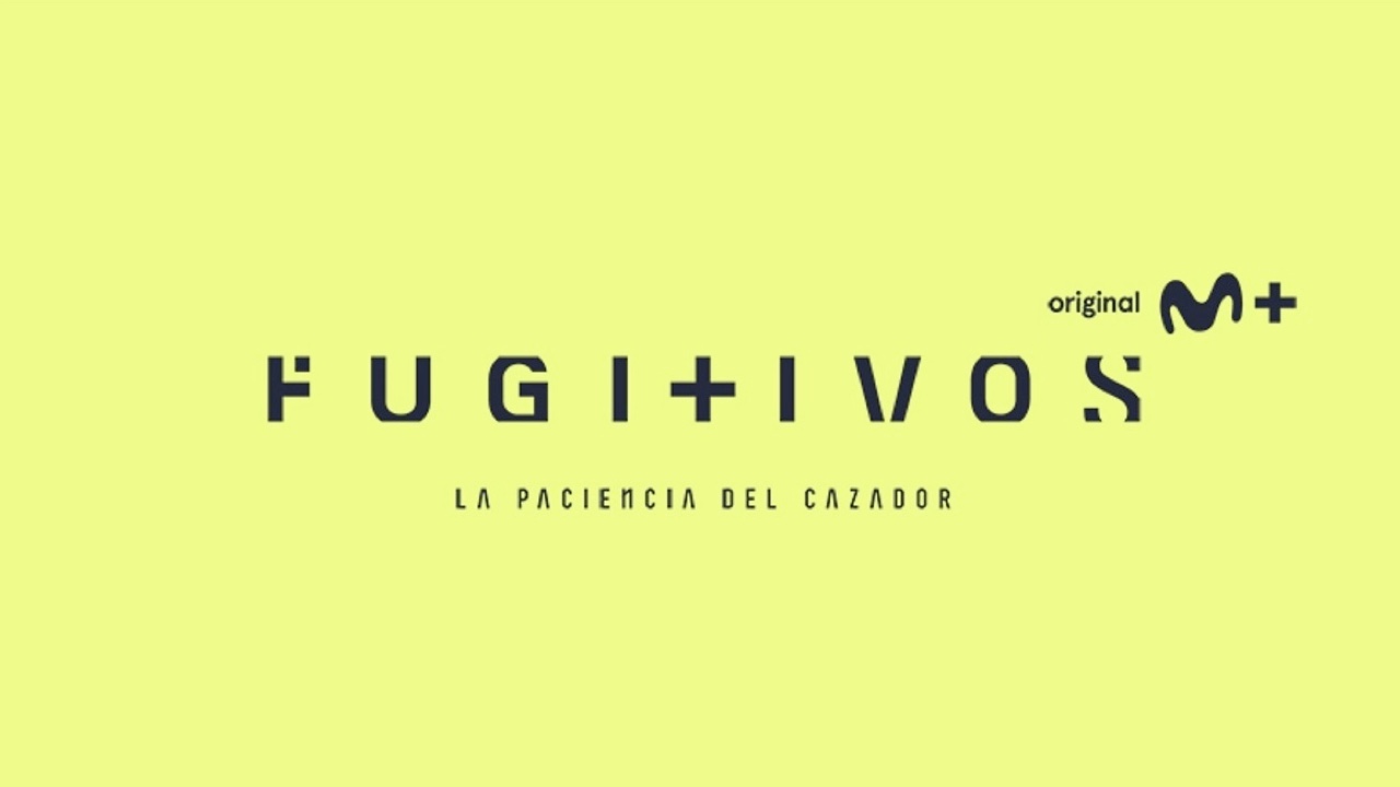 Fugitivos - Movistar Plus+