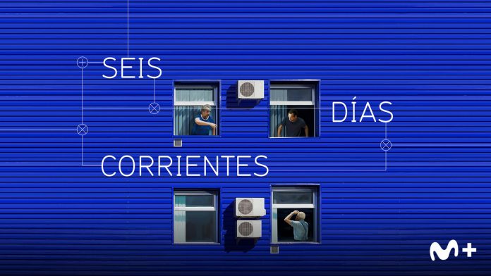 Seis Días Corrientes - Movistar Plus+