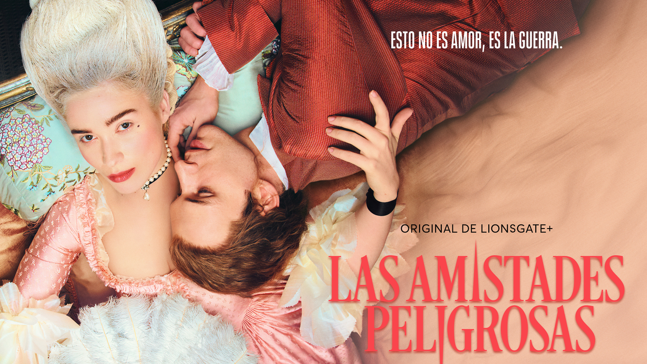 Las amistades peligrosas - Lionsgate+