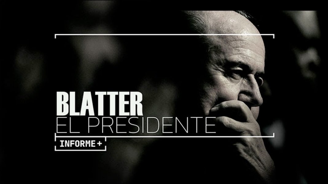Informe Plus+: Blatter, el presidente