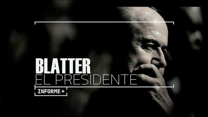 Informe Plus+: Blatter, el presidente