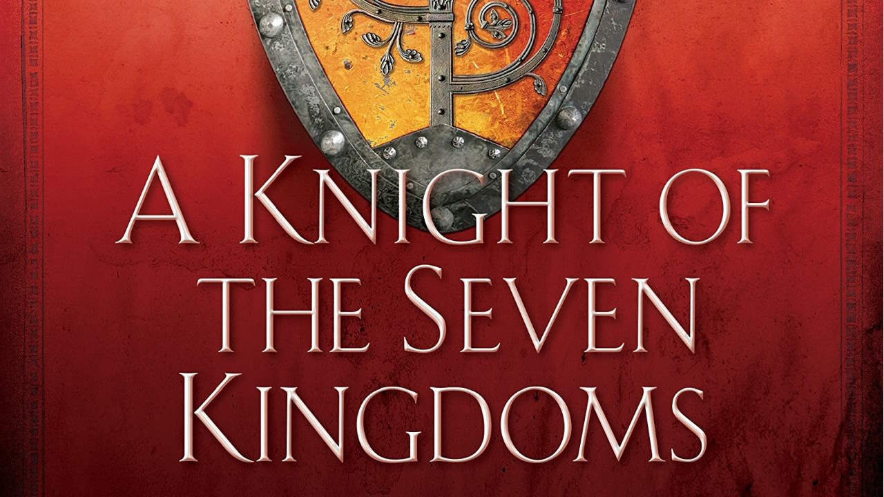 A Knight Of The Seven Kingdoms: The Hedge Knight