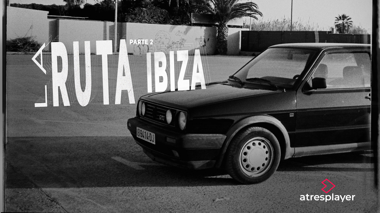 La Rura. Parte 2: Ibiza