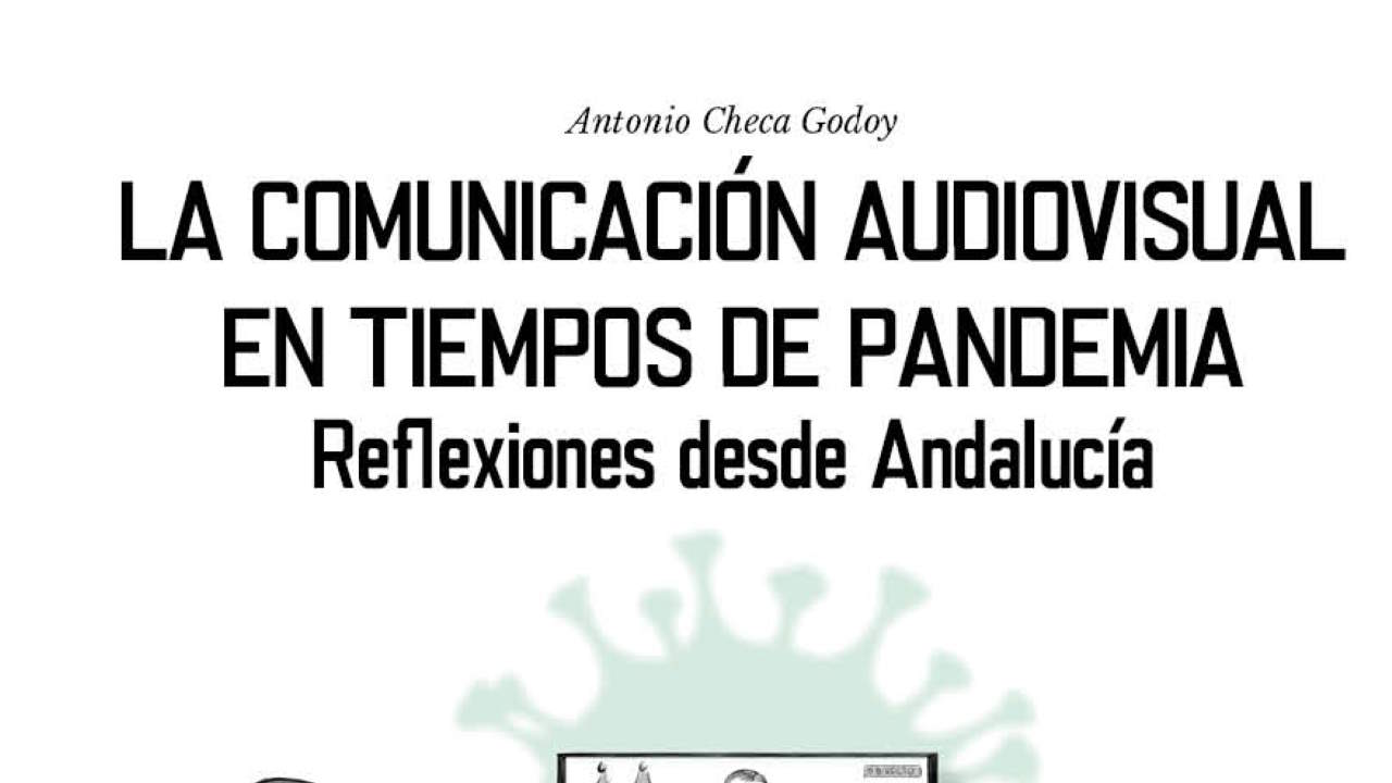 La comunicación audiovisual en tiempos de pandemia. Reflexiones desde Andalucía